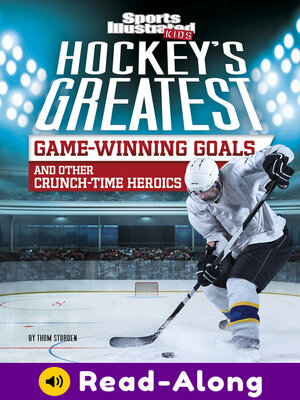 cover image of Hockey's Greatest Game-Winning Goals and Other Crunch-Time Heroics